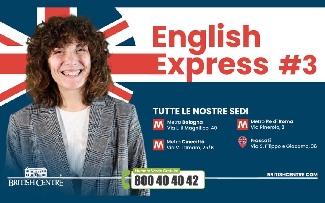 English Express #3, il tuo appuntamento settimanale con la lingua inglese