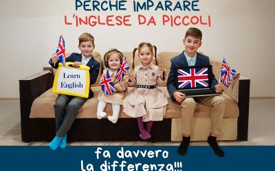Perché imparare l’inglese da piccoli è così importante