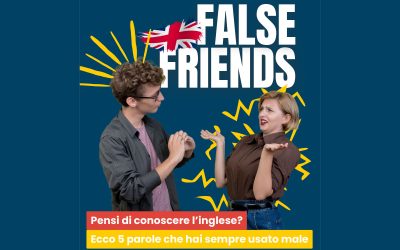 Stop ai Malintesi: I 5 “False Friends” che Tradiscono il tuo Inglese